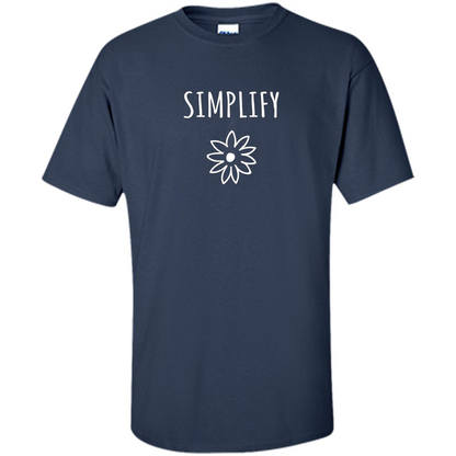 Simplify T-shirt Simplify Your Life Navy