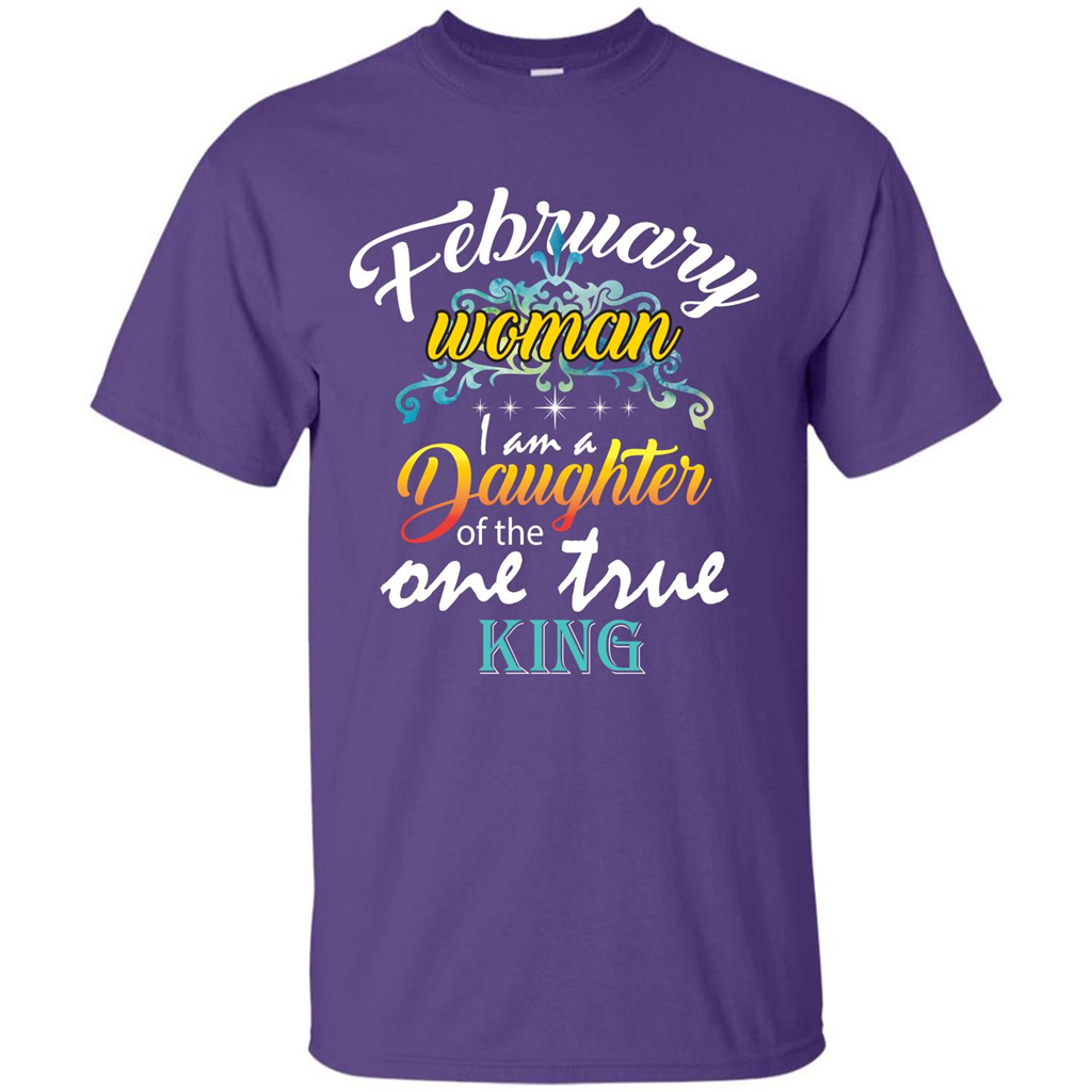 February Woman I Am A Daughter Of The One True King T-shirt Purple