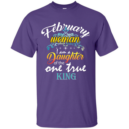 February Woman I Am A Daughter Of The One True King T-shirt Purple