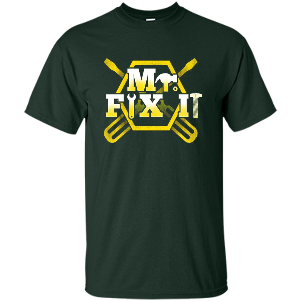 Fathers Day T-Shirt Mr.Fix It Forest Green