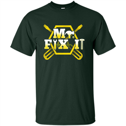Fathers Day T-Shirt Mr.Fix It Forest Green