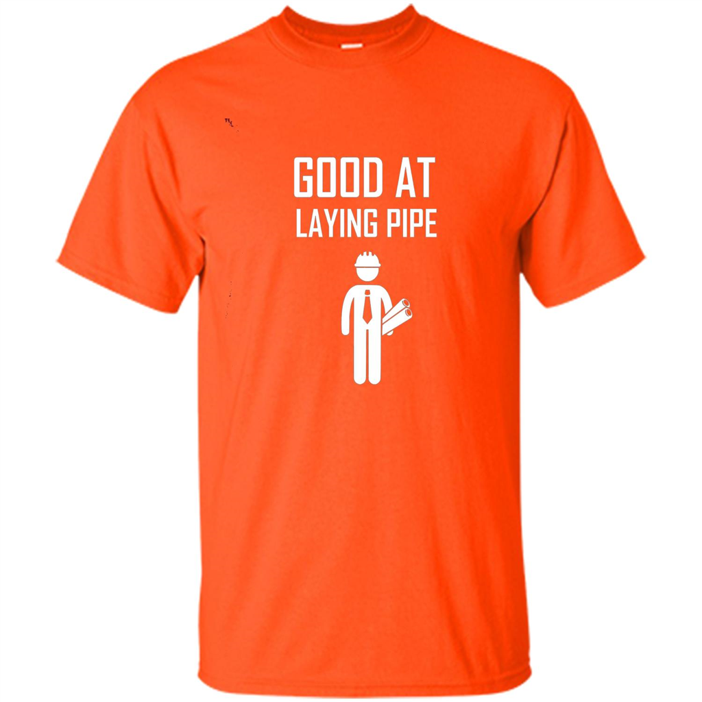 Good At Laying Pipe T-shirt Orange