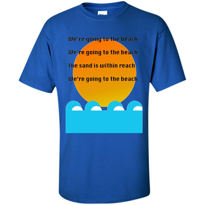 Summer T-shirt We're Going To The Beach T-shirt Royal