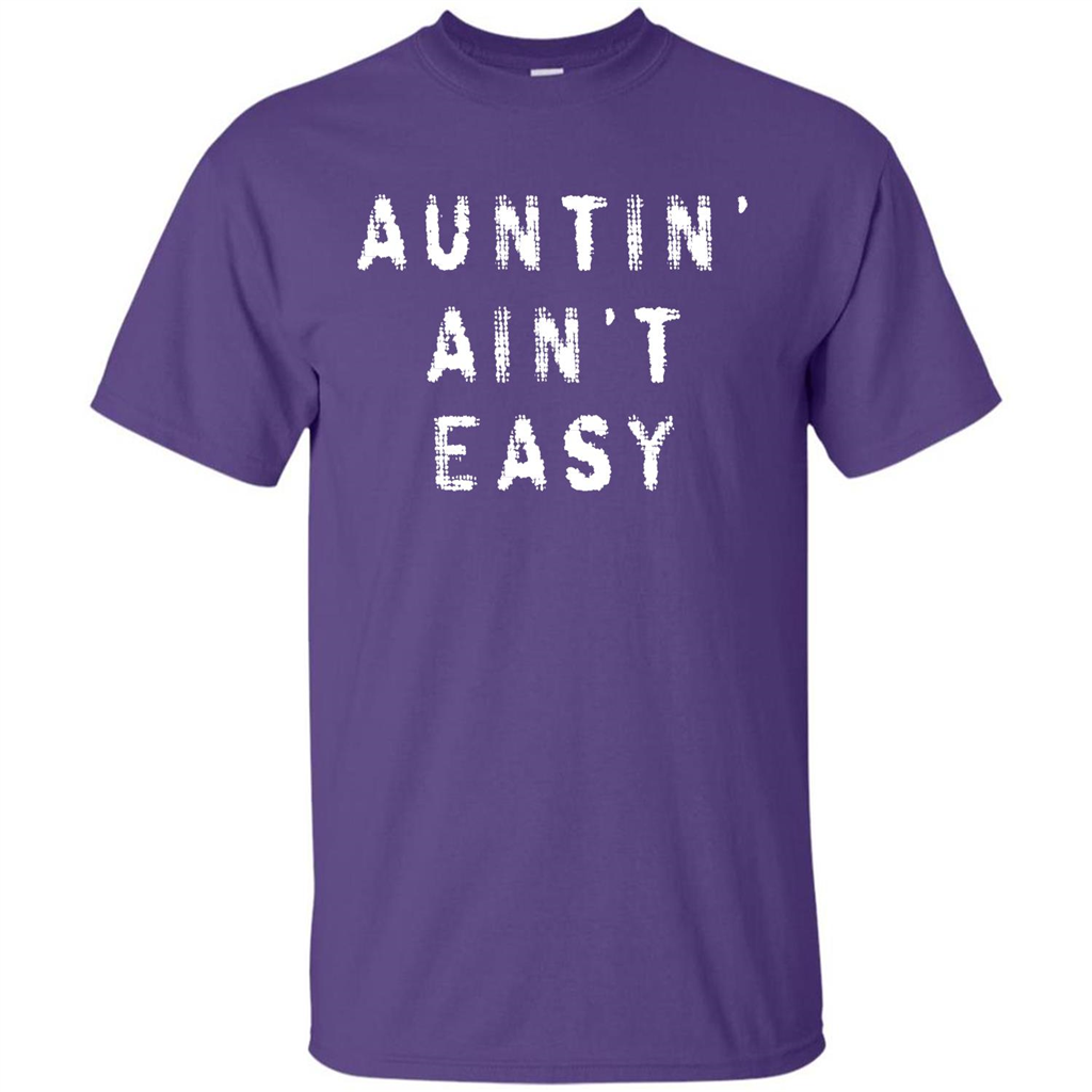 Aunt T-shirt Auntin’ Ain’t Easy T-shirt Purple