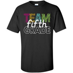 Team Fifth Grade Teacher T-shirt