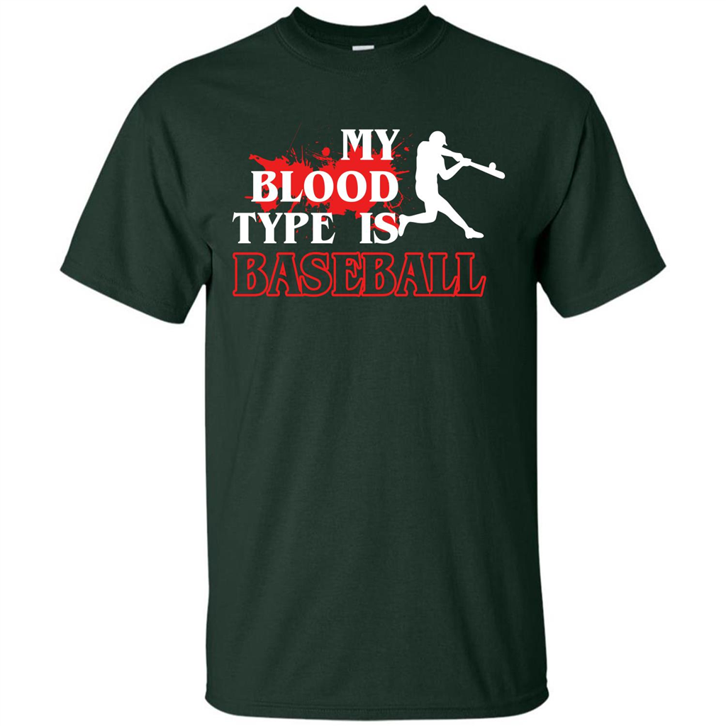 Baseball T-shirt My Blood Type Is Baseball Forest Green