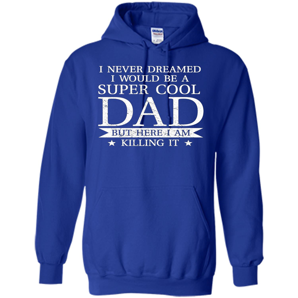 Fathers Day T-shirt Cool Dad I Am Killing It Royal