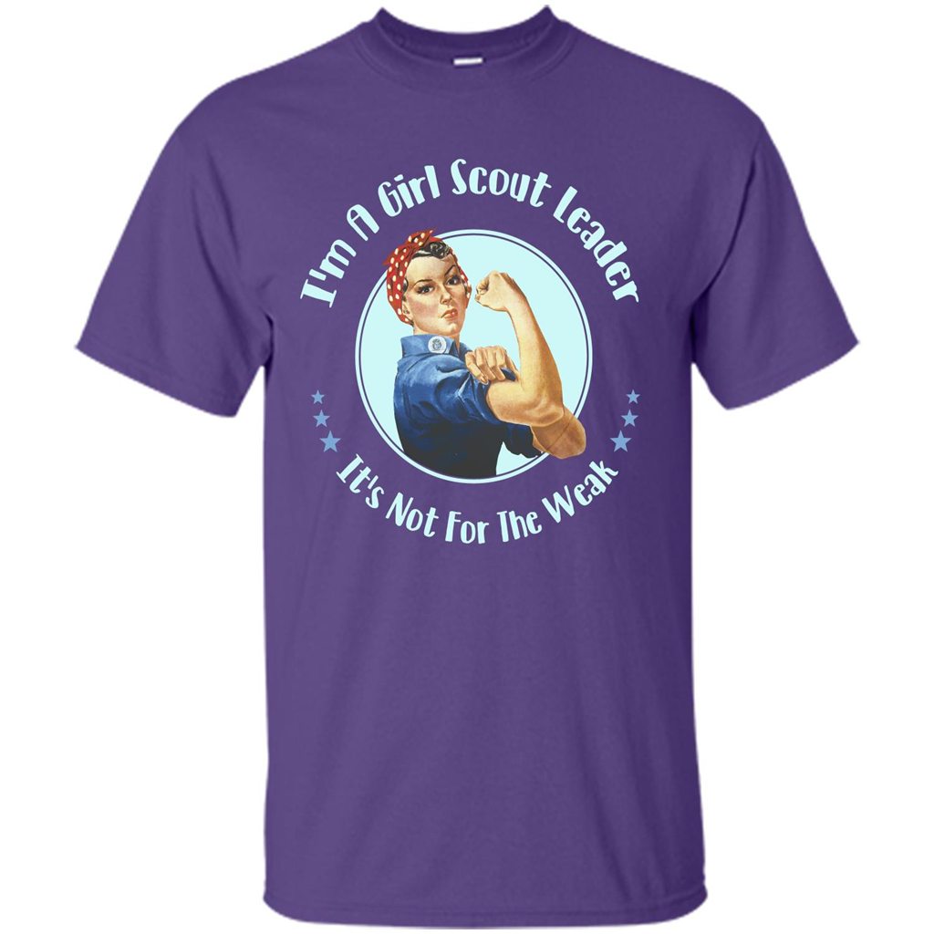 I'm A Girl Scout Leader It's Not For The Weak T-shirt Purple