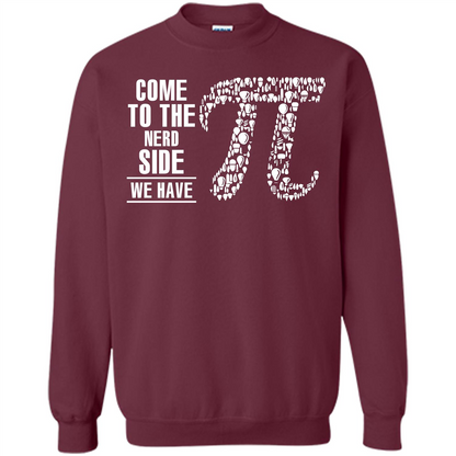 Nerd T-shirt Come To The Nerd Side We Have Pi Maroon