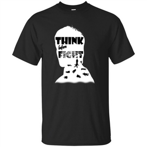 Think Before Fight T-shirt