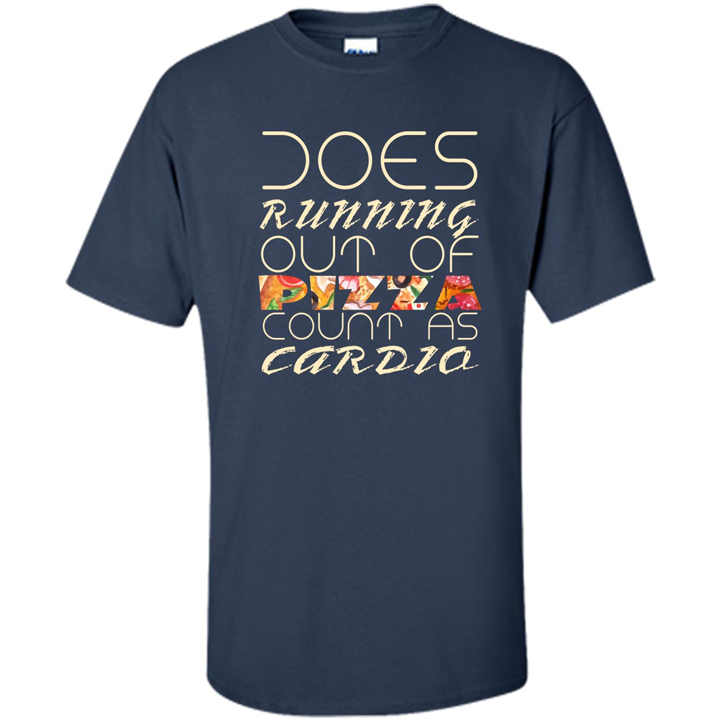Pizza Lover T-shirt Does Running Out Of Pizza Navy