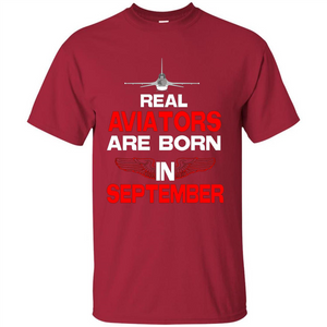 Real Aviators Are Born Iin September T-shirt