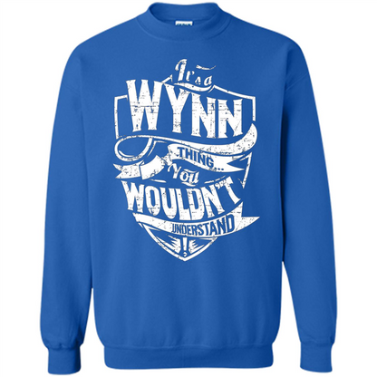 It's A Wynn Thing You Wouldn't Understand T-Shirt