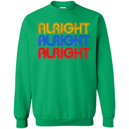 Alright Alright Alright T-shirt Irish Green