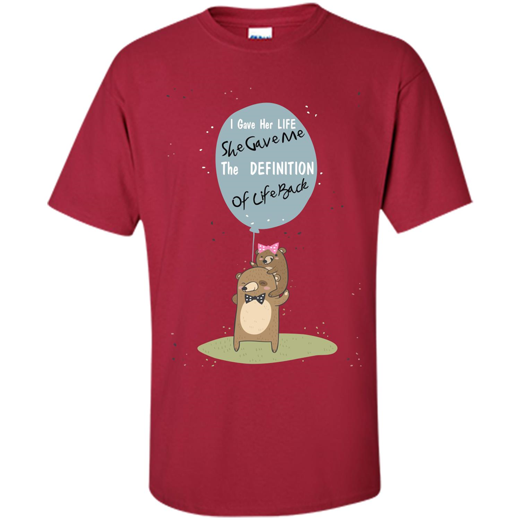 Mommy T-shirt I Gave Her Life. She Gave Me The Definition Of Life Back Cardinal