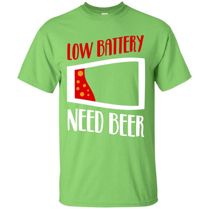Beer T-shirt Low Battery Need Beer T-shirt Lime