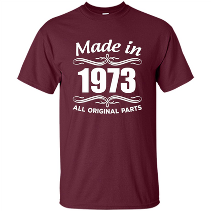 Made In 1973 All Orginal Parts 44th Birthday Gift Ideas