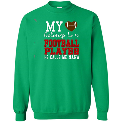 My Belongs To A Footbal Player He Calls Me Nana T-shirt Irish Green