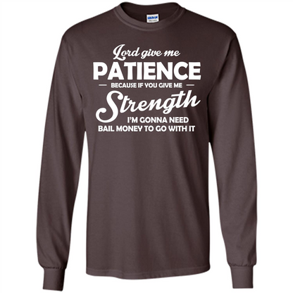 Christian T-shirt Lord Give Me Patience Dark Chocolate