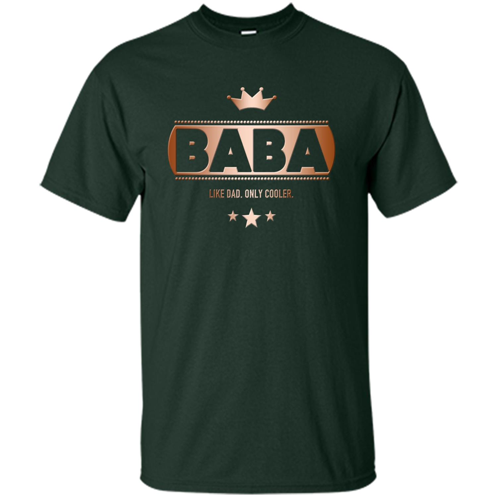 Fathers T-shirt Baba Like Dad Only Cooler Forest Green