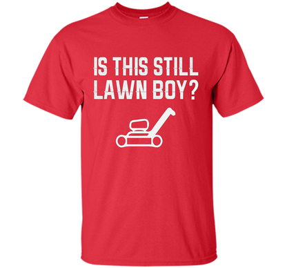 Is This Still Lawn Boy T-shirt Red