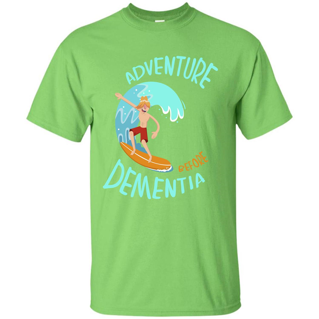 Adventurer T-shirt Adventure Before Dementia T-shirt Lime