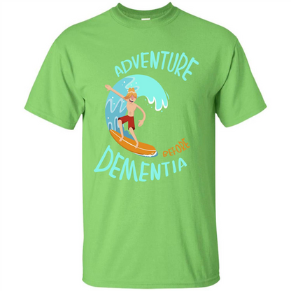 Adventurer T-shirt Adventure Before Dementia T-shirt Lime