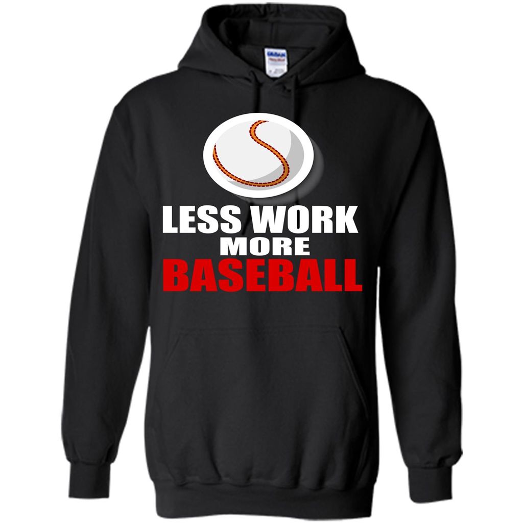 Baseball T-shirt Less Work More Baseball Black