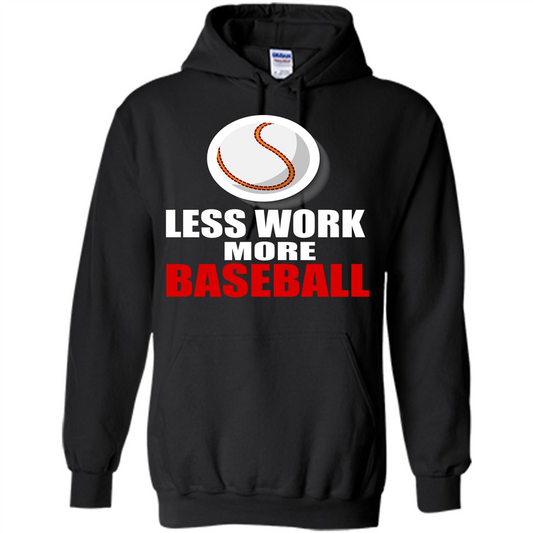 Baseball T-shirt Less Work More Baseball Black