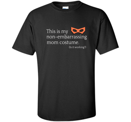 This Is My Halloween Costume T-shirt: Mom Costume Tee shirt Black