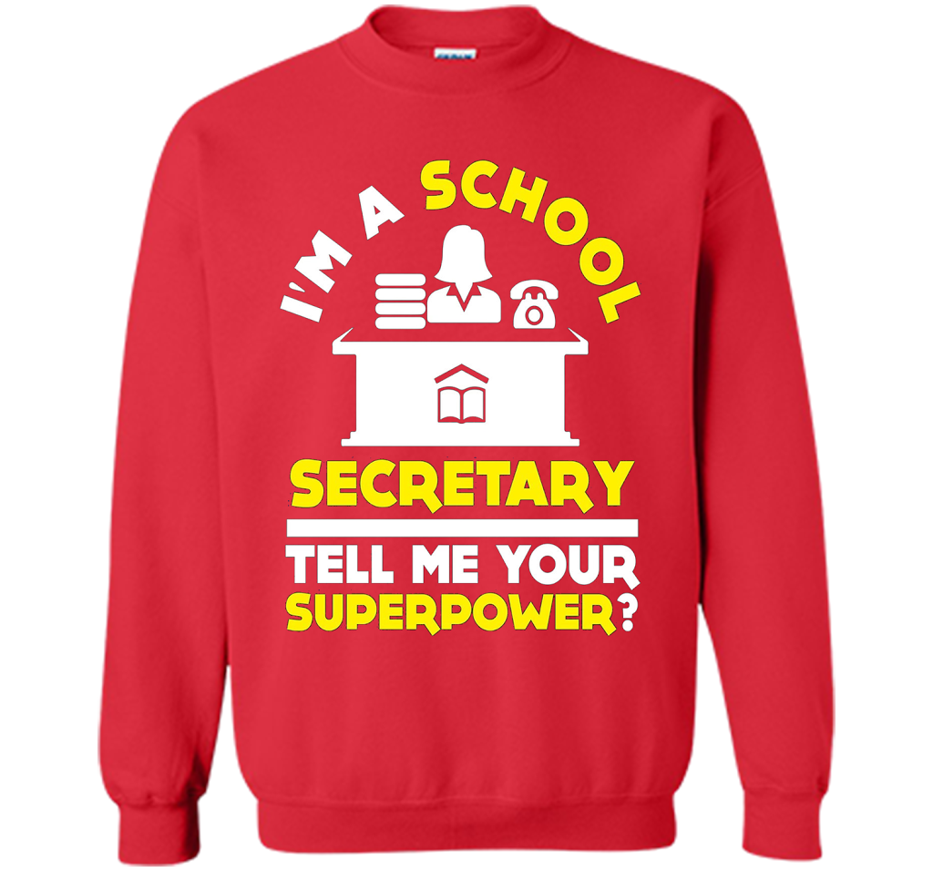 Funny Im A School Secretary Tell Me Your Superpower T-shirt shirt Red