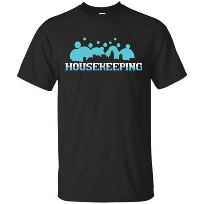 Housekeeping Lover T-shirt Housekeeping T-shirt Black