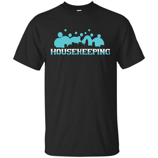 Housekeeping Lover T-shirt Housekeeping T-shirt Black