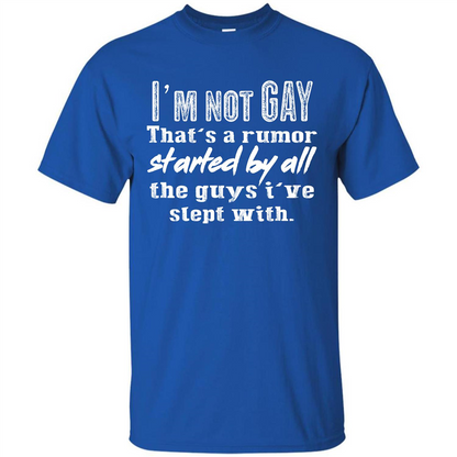 LGBTQ T-shirt I‰۪m Not Gay That‰۪s A Rumor Royal