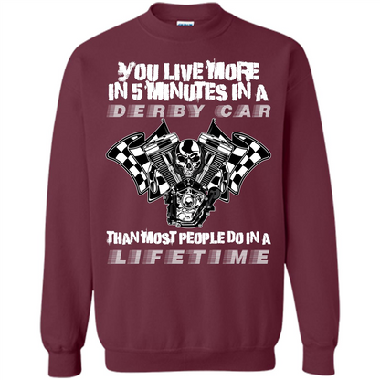 Derby Car Life Time T-shirt You Live More In 5 Minutes In A Derby Car Maroon