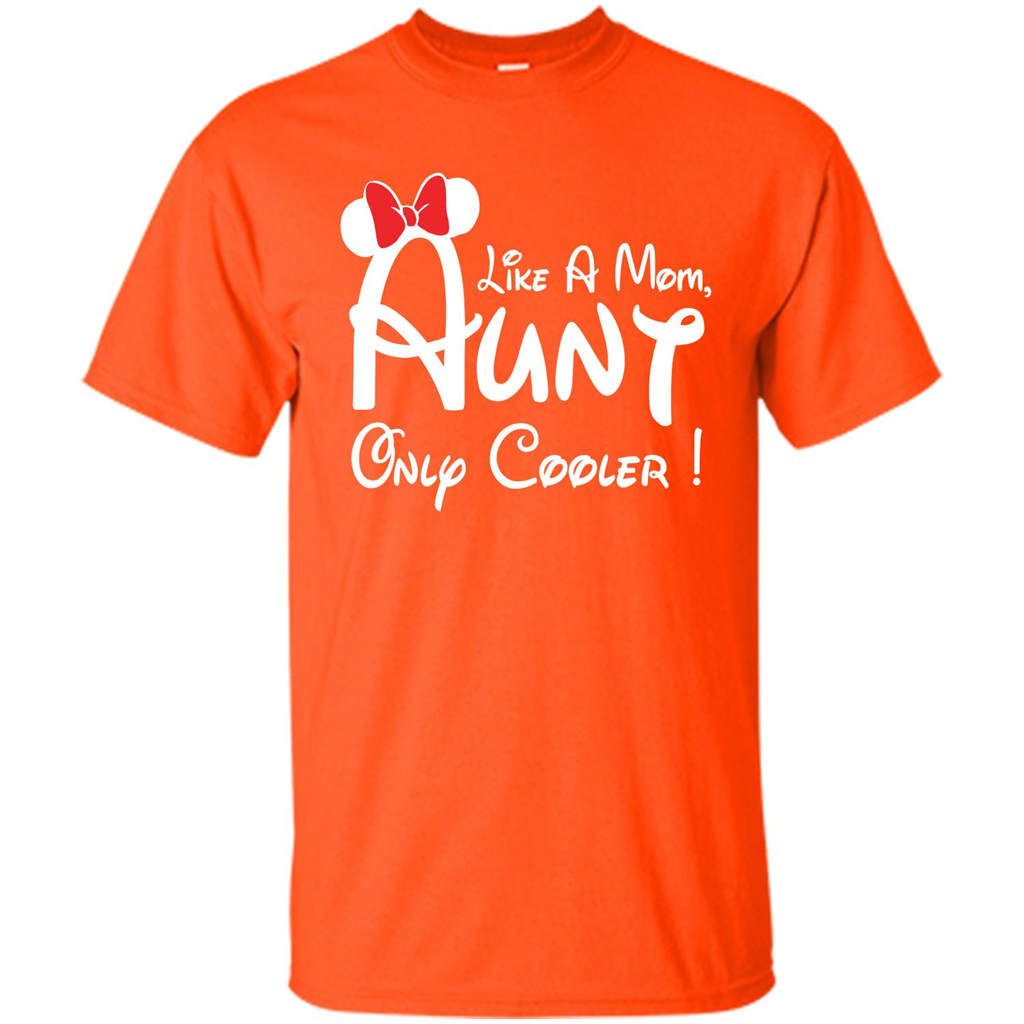 Aunt T-shirt Aunt Like A Mom Only Cooler T-shirt Orange