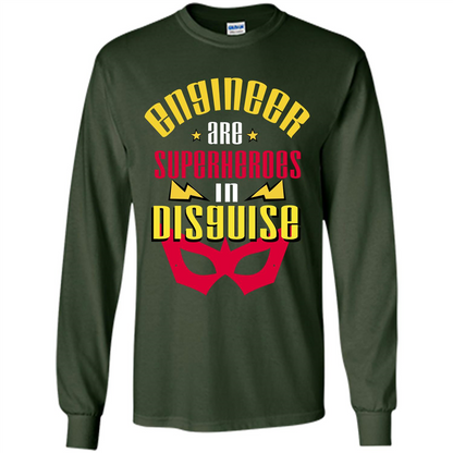 Engineer Are Superheroes In Disguise T-shirt Forest Green