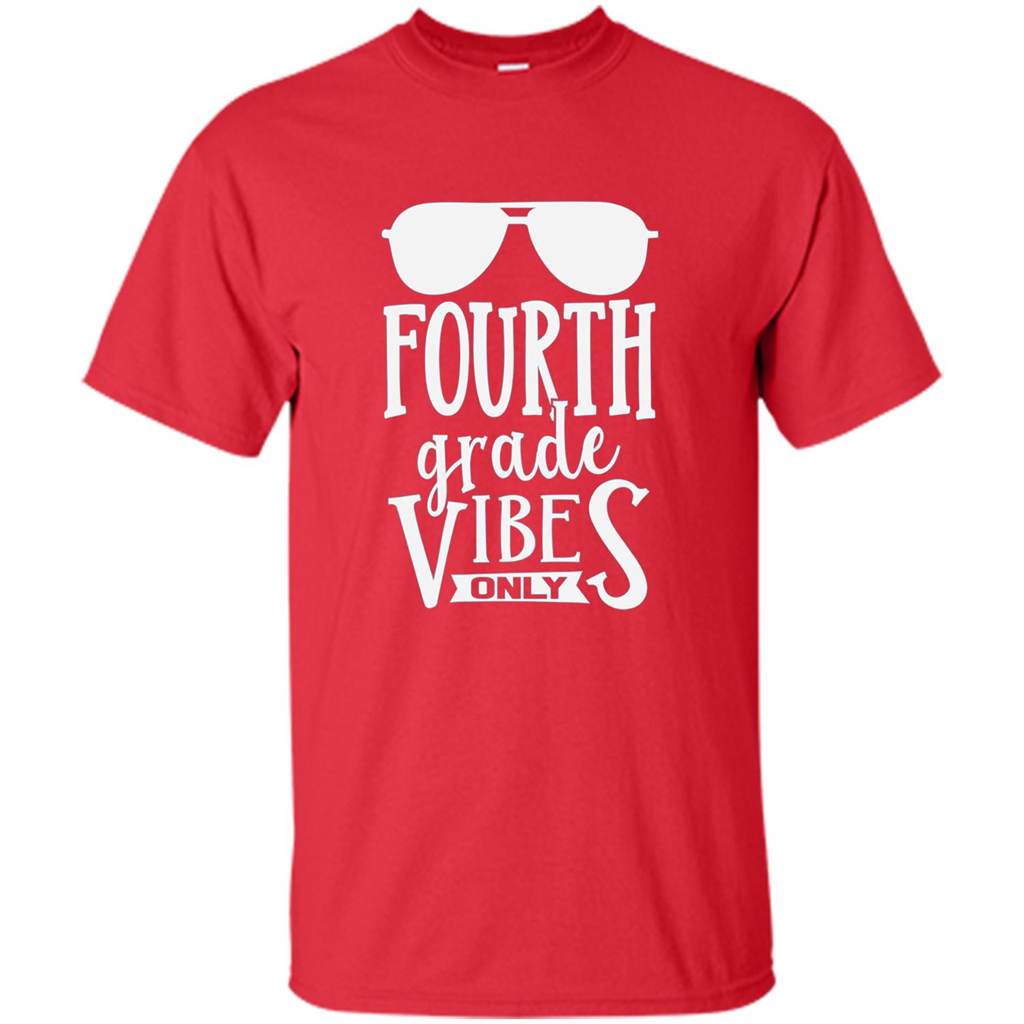 Fourth Grade Vibes Only T-shirt Back To School T-Shirt Red