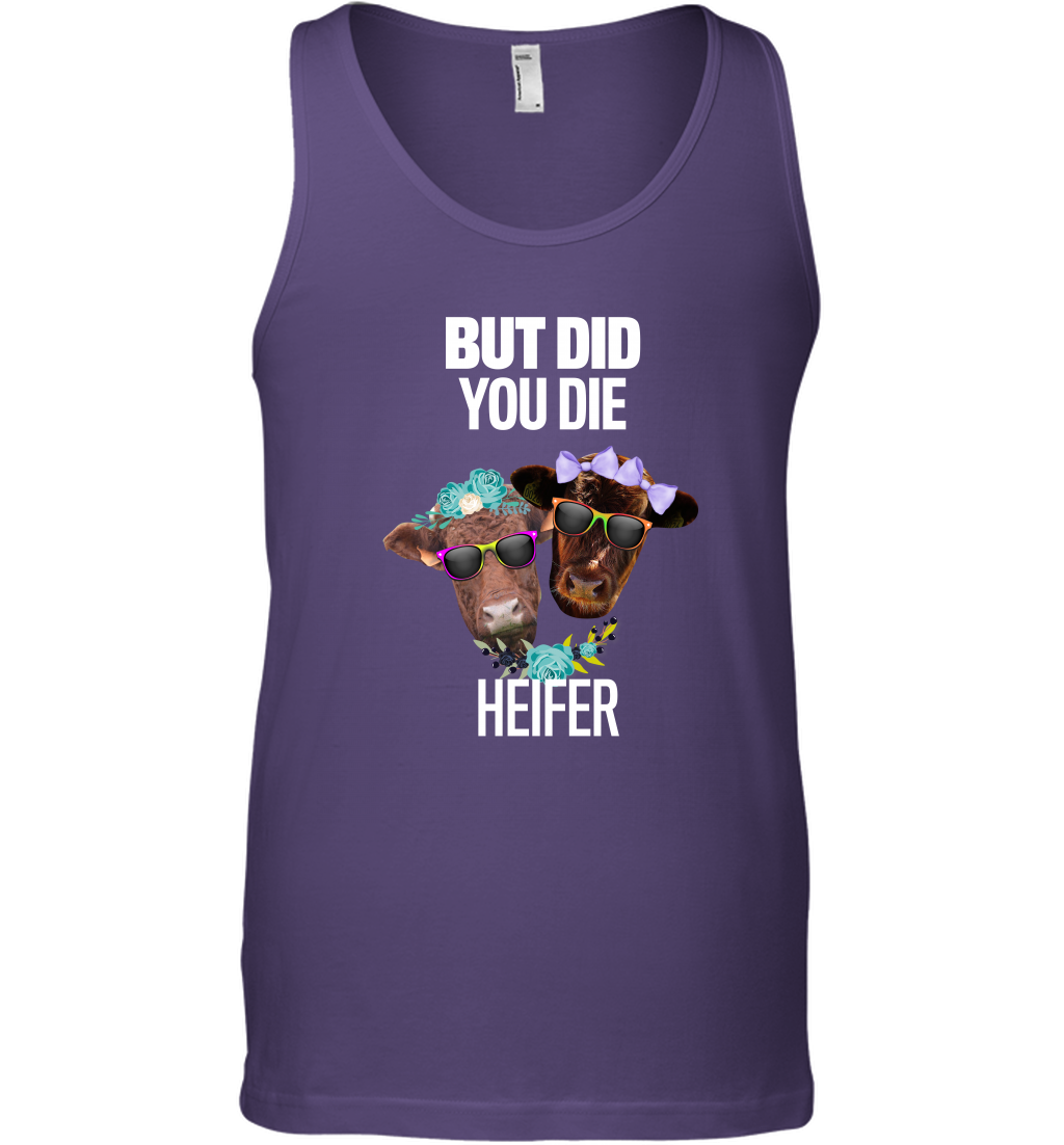 But Did You Die Heifer Farming Shirt Tank Top Purple