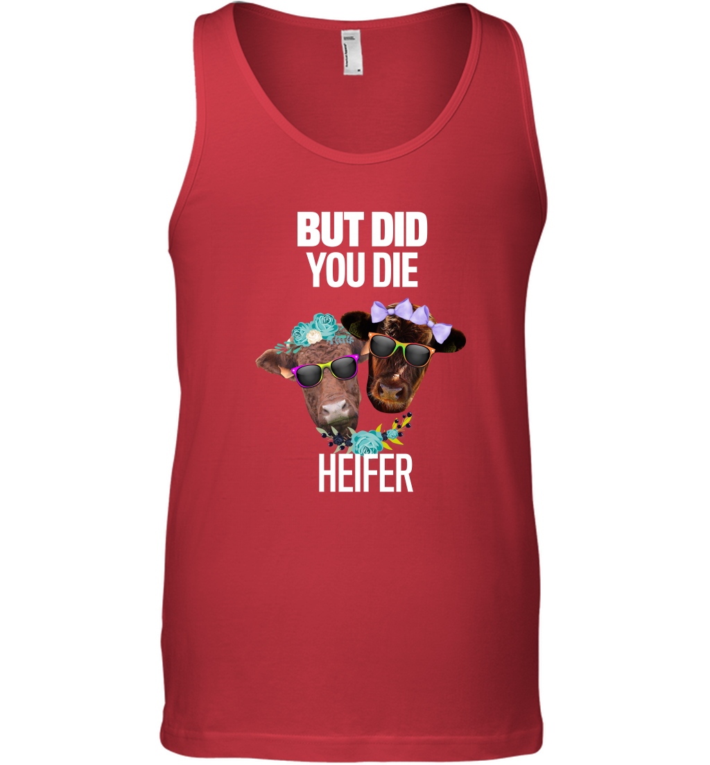 But Did You Die Heifer Farming Shirt Tank Top Red