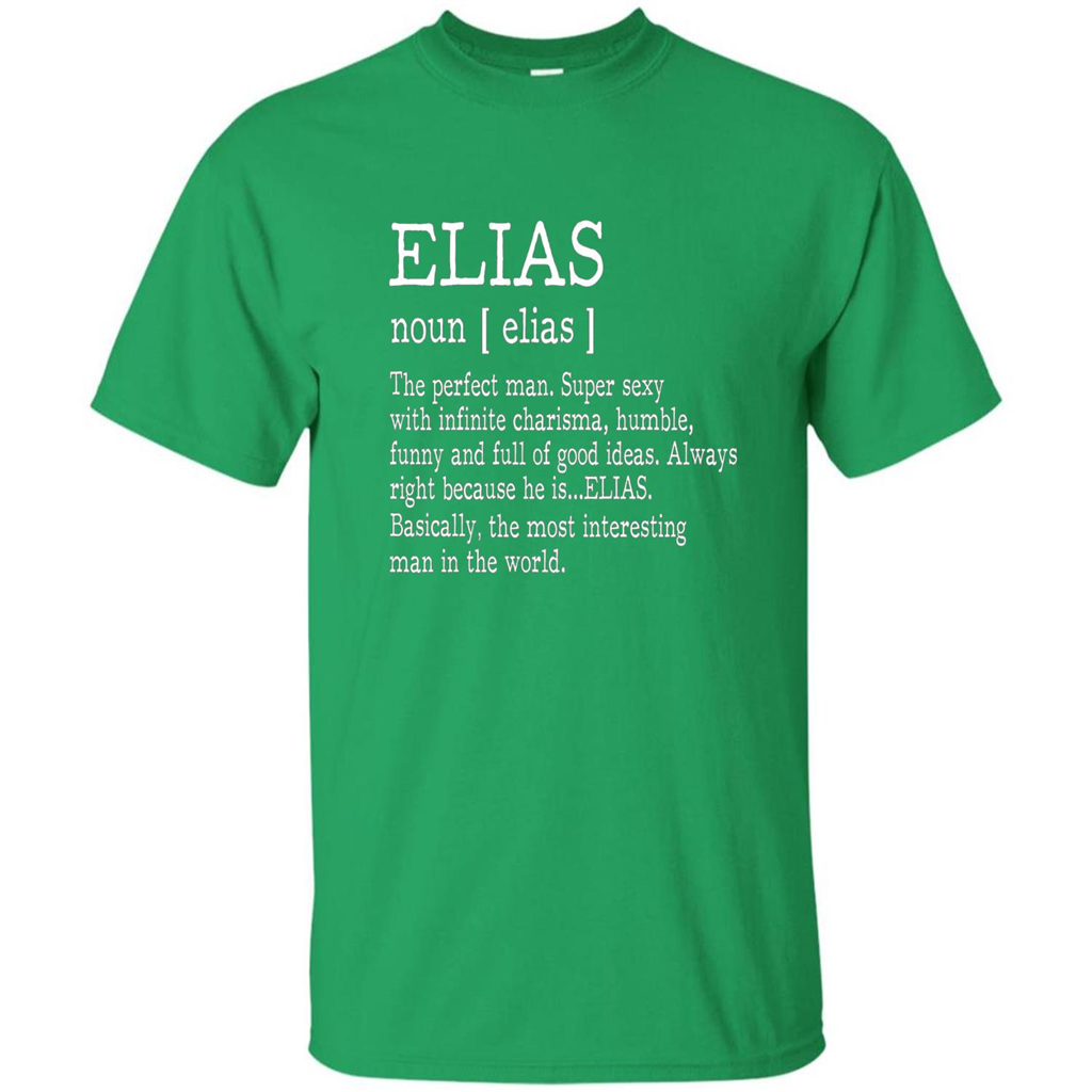 Funny Name Definition T-shirt First Name Elias Irish Green
