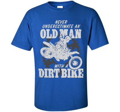 Never Underestimate an Old Man with a Dirt Bike t-shirt MX cool shirt Royal
