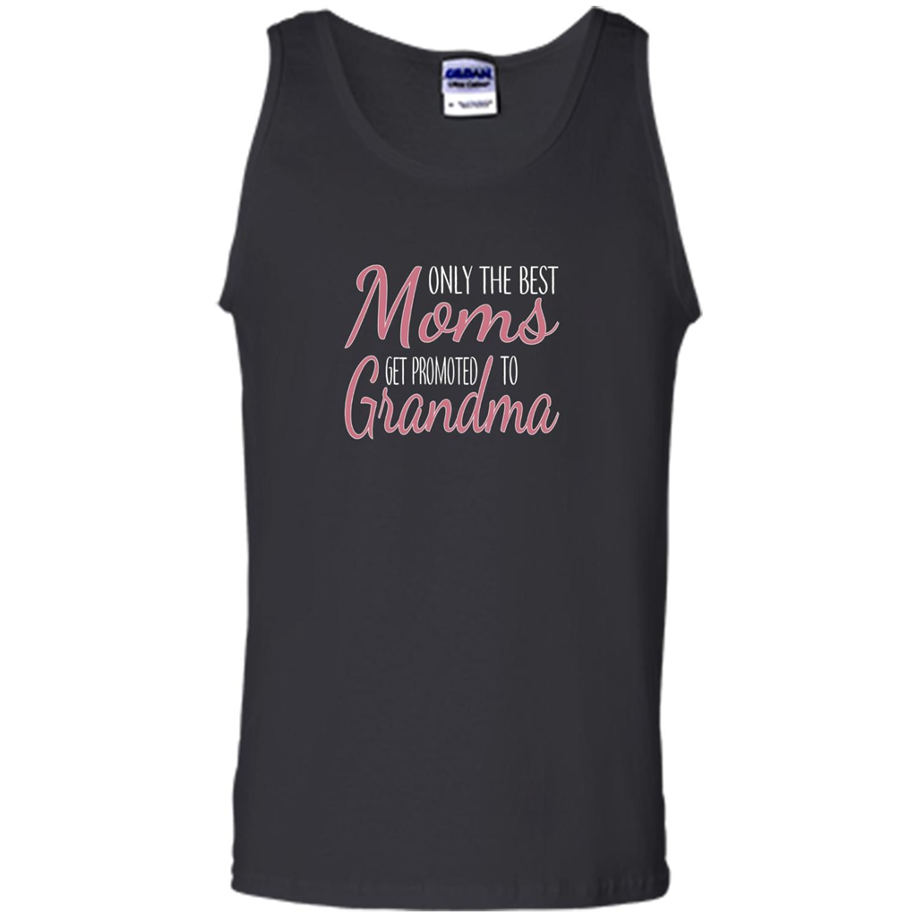 Only The Best Moms Get Promoted To Grandma T-shirt White