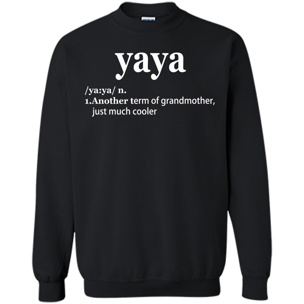 Grandmother T-shirt Yaya Another Term Of Grandmother Just Much Cooler T-shirt Black
