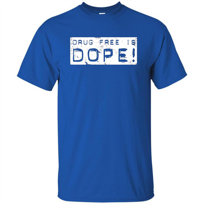 Drug Free Is Dope T-shirt Royal