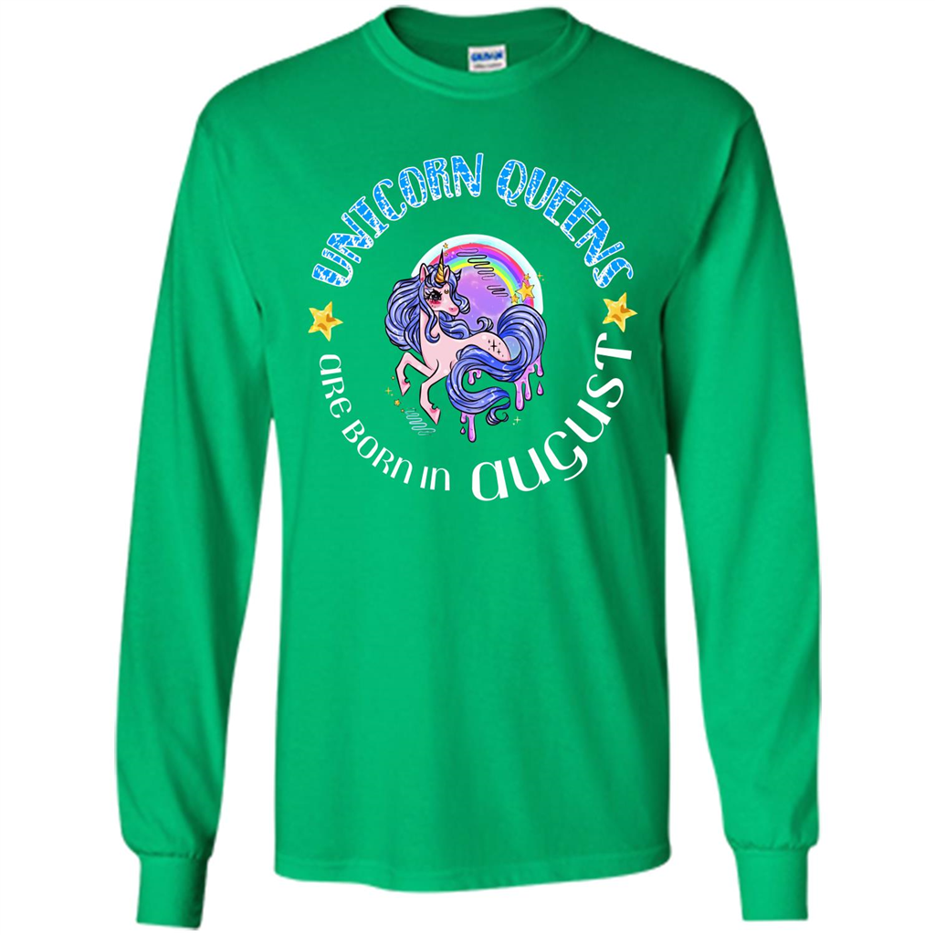 Augus Unicorn T-shirt Unicorn Queens Are Born In August Irish Green