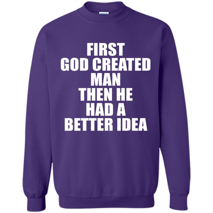First God Created Man Then He Had A Better Idea Feminism T-shirt For Equality Orange