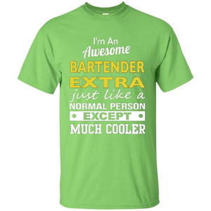 I'm An Awesome Bartender Extra T-Shirt