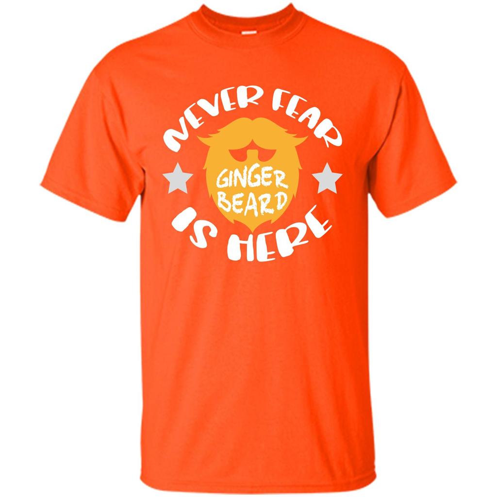 Bearded T-shirt Never Fear Ginger Beard Is Here Orange