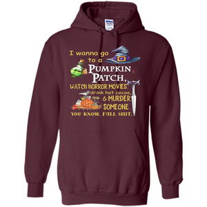 I Wanna Go To A Pumpkin Patch T-Shirt Funny Halloween T-shirt